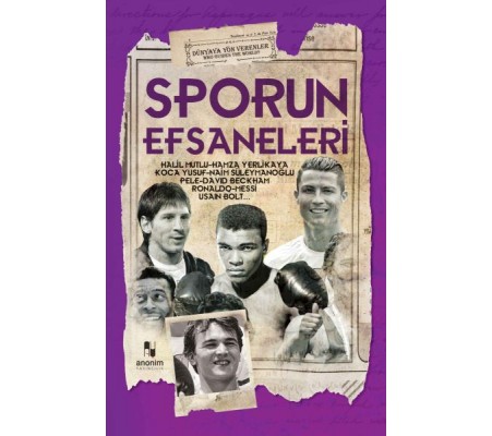 Sporun Efsaneleri - Dünyaya Yön Verenler