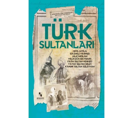 Türk Sultanları - Dünyaya Yön Verenler