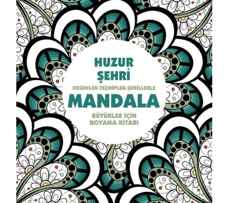 Huzur Şehri - Mandala (Büyükler İçin Boyama)