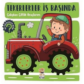 Tekerlekler İş Başında - Çalışkan Çiftlik Araçlarım Tekerlekler İş Başında - Çalışkan Çiftlik Araçlarım