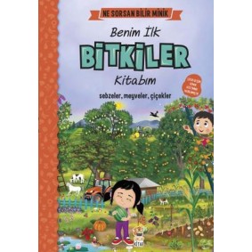 Ne Sorsan Bilir Minik - Benim İlk Bitkiler Kitabım Ne Sorsan Bilir Minik - Benim İlk Bitkiler Kitabım