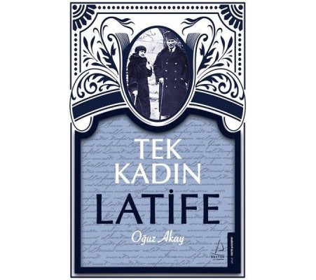 Tek Kadın Latife