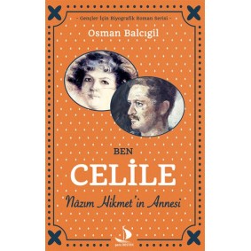 Ben Celile Nazım Hikmet’in Annesi Ben Celile Nazım Hikmet’in Annesi
