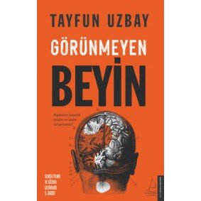 Görünmeyen Beyin - Beyninizin Karanlık Tarafını Ne Kadar Tanıyorsunuz? Görünmeyen Beyin - Beyninizin Karanlık Tarafını Ne Kadar Tanıyorsunuz?