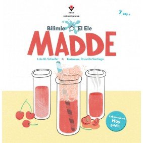 Bilimle El Ele: Madde Bilimle El Ele: Madde