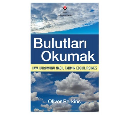 Bulutları Okumak - Hava Durumunu Nasıl Tahmin Edebilirsiniz?