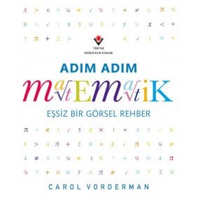 Adım Adım Matematik - Eşsiz Bir Görsel Şölen Adım Adım Matematik - Eşsiz Bir Görsel Şölen