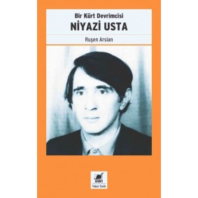 Bir Kürt Devrimcisi Niyazi Usta Bir Kürt Devrimcisi Niyazi Usta