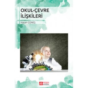 Okul-Çevre İlişkileri (Hasan Güneş) Okul-Çevre İlişkileri (Hasan Güneş)
