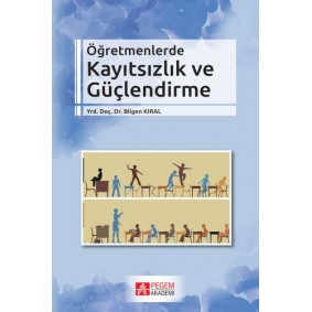 Öğretmenlerde Kayıtsızlık ve Güçlendirme Öğretmenlerde Kayıtsızlık ve Güçlendirme