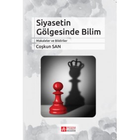 Siyasetin Gölgesinde Bilim Siyasetin Gölgesinde Bilim