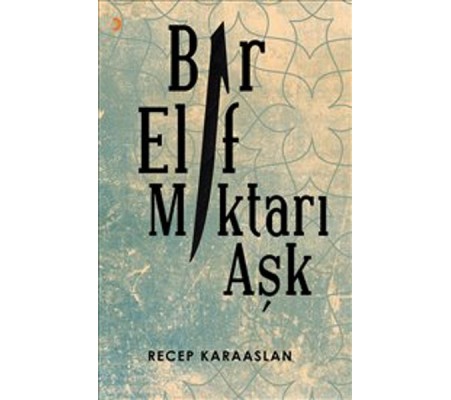 Bir Elif Miktarı Aşk