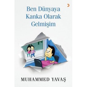 Ben Dünyaya Kanka Olarak Gelmişim