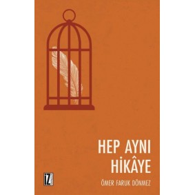 Hep Aynı Hikaye Hep Aynı Hikaye