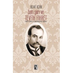 Batı Şiiri ve Tevfik Fikret - Tevfik Fikret ve Metinlerarası İlişkiler Batı Şiiri ve Tevfik Fikret - Tevfik Fikret ve Metinlerarası İlişkiler