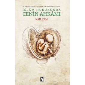 İslâm Hukukunda Cenin Ahkâmı İslâm Hukukunda Cenin Ahkâmı