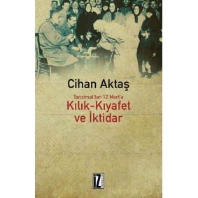 Kılık Kıyafet ve İktidar Kılık Kıyafet ve İktidar