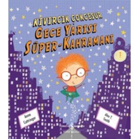 Kıvırcık Çok Cesur Gece Yarısı Süper-Kahramanı Kıvırcık Çok Cesur Gece Yarısı Süper-Kahramanı