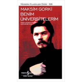 Benim Üniversitelerim - Modern Klasikler Dizisi Benim Üniversitelerim - Modern Klasikler Dizisi