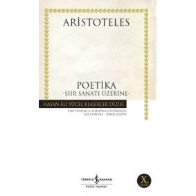 Poetika - Şiir Sanatı Üstüne - Hasan Ali Yücel Klasikleri Poetika - Şiir Sanatı Üstüne - Hasan Ali Yücel Klasikleri