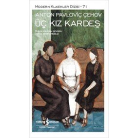 Üç Kız Kardeş - Modern Klasikler Dizisi Üç Kız Kardeş - Modern Klasikler Dizisi