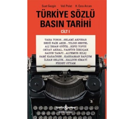 Türkiye Sözlü Basın Tarihi - Cilt 1