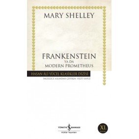 Frankenstein Ya Da Modern Prometheus - Hasan Ali Yücel Klasikleri Frankenstein Ya Da Modern Prometheus - Hasan Ali Yücel Klasikleri