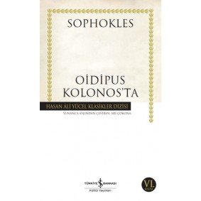 Oidipus Kolonos'ta - Hasan Ali Yücel Klasikleri Oidipus Kolonos'ta - Hasan Ali Yücel Klasikleri