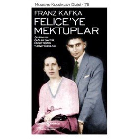 Felice'ye Mektuplar - Modern Klasikler Dizisi Felice'ye Mektuplar - Modern Klasikler Dizisi