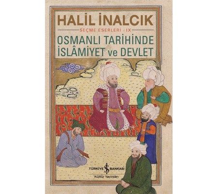 Osmanlı Tarihinde İslamiyet ve Devlet