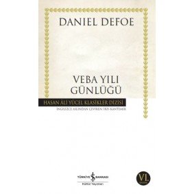 Veba Yılı Günlüğü - Hasan Ali Yücel Klasikleri Veba Yılı Günlüğü - Hasan Ali Yücel Klasikleri
