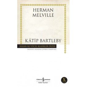 Katip Bartleby - Hasan Ali Yücel Klasikleri Katip Bartleby - Hasan Ali Yücel Klasikleri