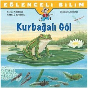 Eğlenceli Bilim: Kurbağalı Göl Eğlenceli Bilim: Kurbağalı Göl