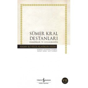 Sümer Kral Destanları - Hasan Ali Yücel Klasikleri Sümer Kral Destanları - Hasan Ali Yücel Klasikleri