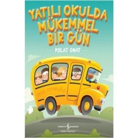 Yatılı Okulda Mükemmel Bir Gün Yatılı Okulda Mükemmel Bir Gün
