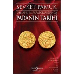 Osmanlı İmparatorluğun'da Paranın Tarihi Osmanlı İmparatorluğun'da Paranın Tarihi