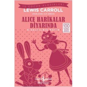 Alice Harikalar Diyarında (Kısaltılmış Metin) Alice Harikalar Diyarında (Kısaltılmış Metin)