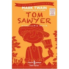 Tom Sawyer (Kısaltılmış Metin) Tom Sawyer (Kısaltılmış Metin)