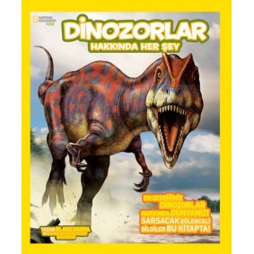National Geographic Kids - Dinozorlar Hakkında Her Şey