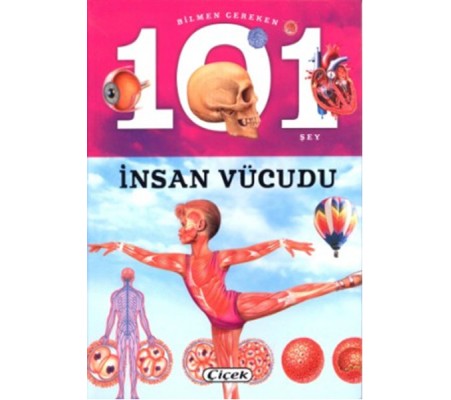 Bilmen Gereken 101 Şey - İnsan Vücudu