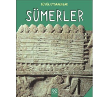 Sümerler Büyük Uygarlıklar