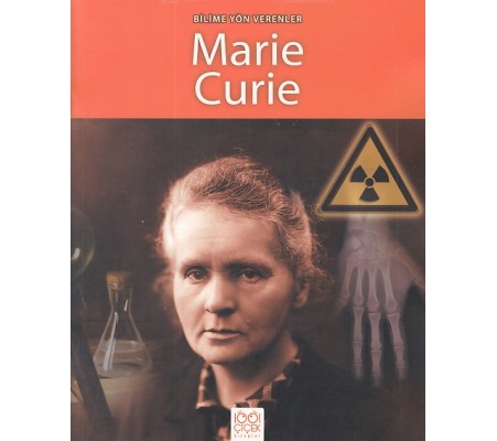 Bilime Yön Verenler - Marie Curie