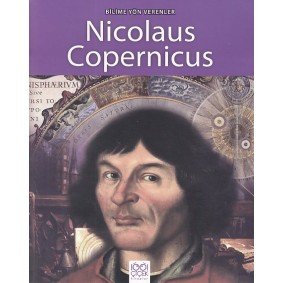 Bilime Yön Verenler - Nikolas Kopernik