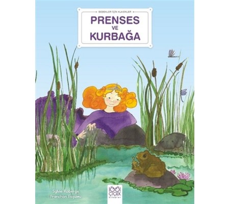 Prenses ve Kurbağa - Bebekler İçin Klasikler