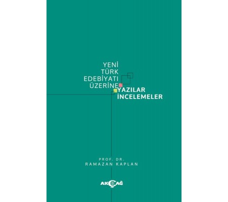 Yeni Türk Edebiyatı Üzerine Yazılar İncelemeler