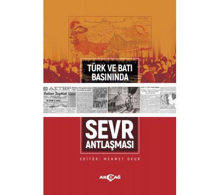 Türk ve Batı Basınında Sevr Antlaşması