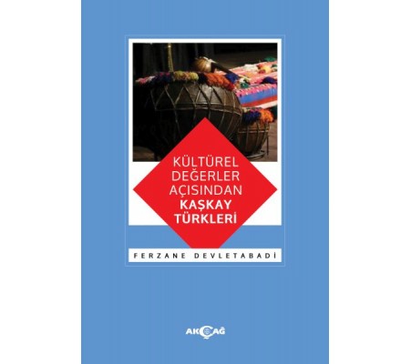 Kültürel Değerler Açısından Kaşkay Türkleri