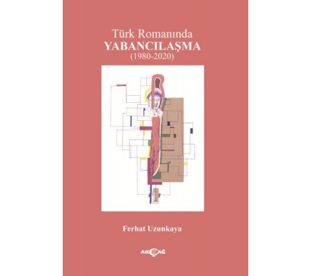 Türk Romanında Yabancılaşma