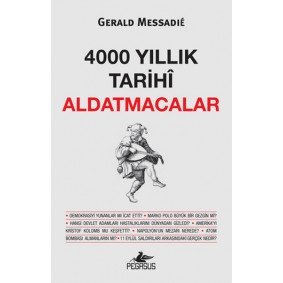 4000 Yıllık Tarihi Aldatmacalar 4000 Yıllık Tarihi Aldatmacalar