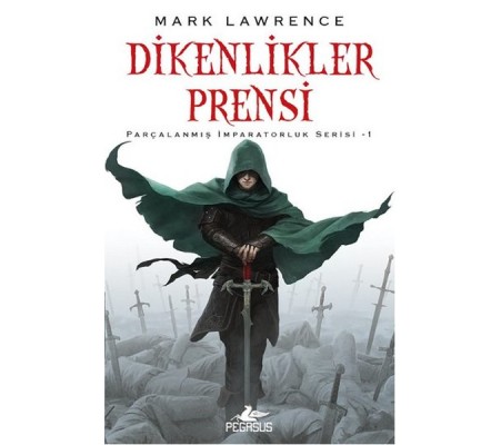 Dikenlikler Prensi / Parçalanmış İmparatorluk Serisi 1